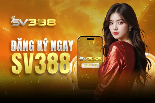Đăng ký SV388 ngay!